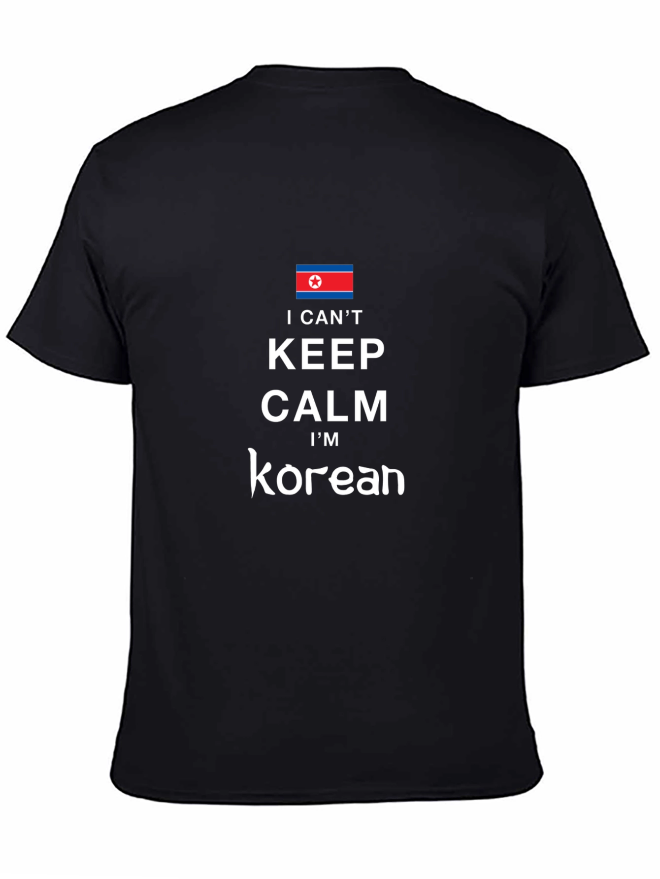 I Cant Keep Calm Im Korean - Graphic T-Shirt