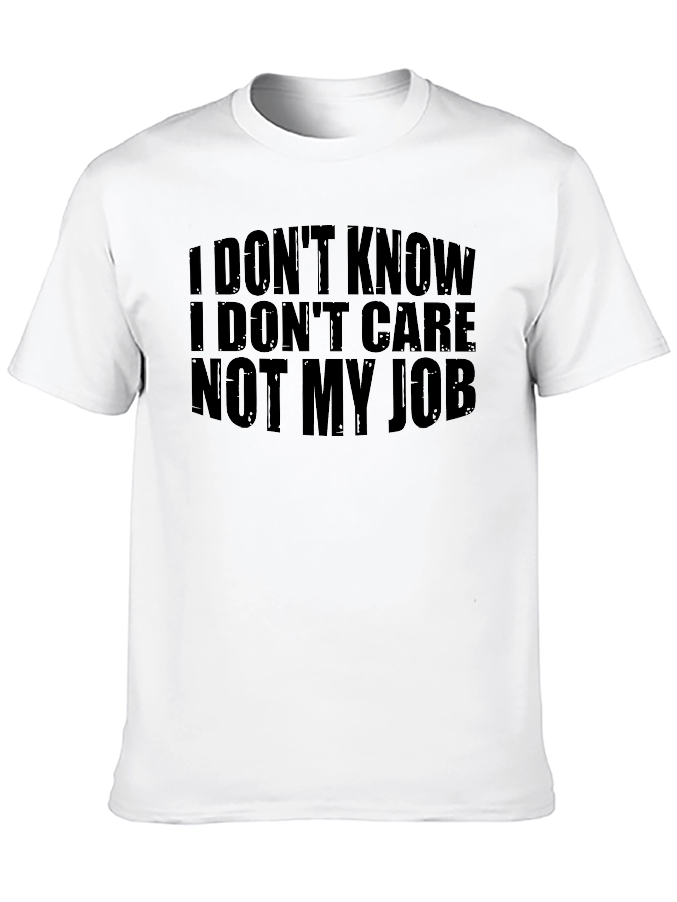 I Dont Know I Dont Care Graphic T-Shirt