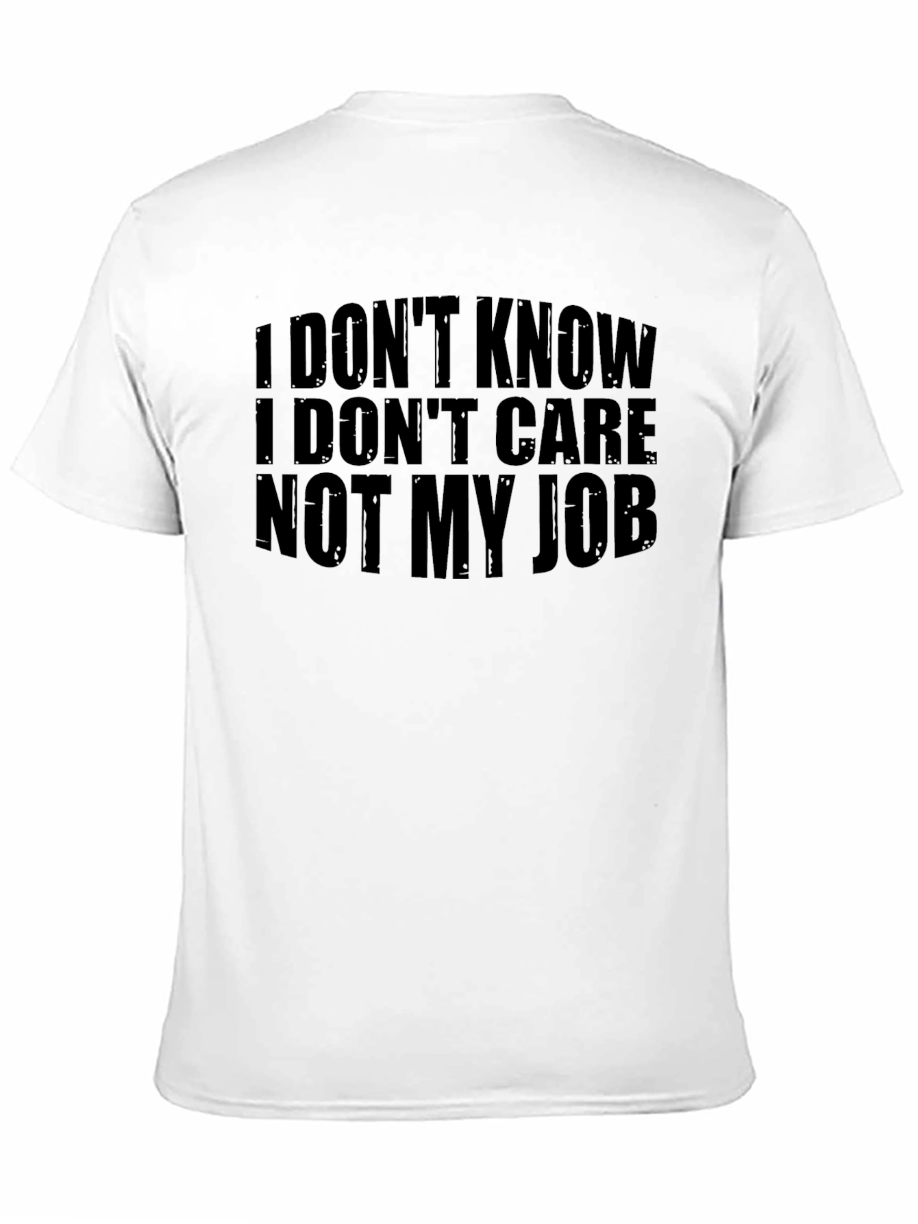 I Dont Know I Dont Care Graphic T-Shirt