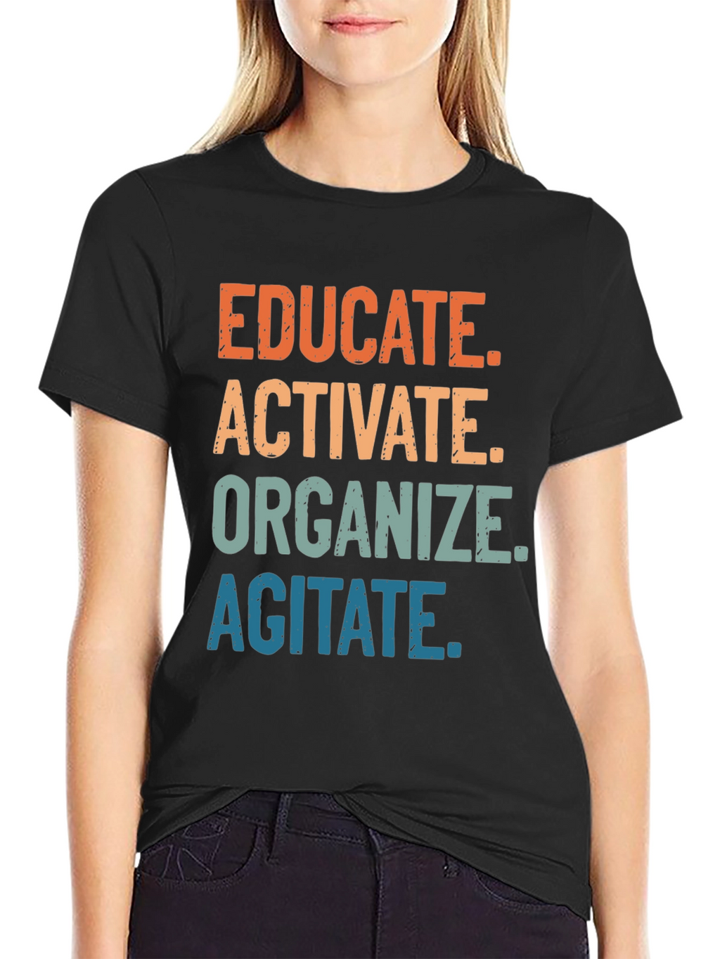 Educate Activate Organize Agitate T-Shirt