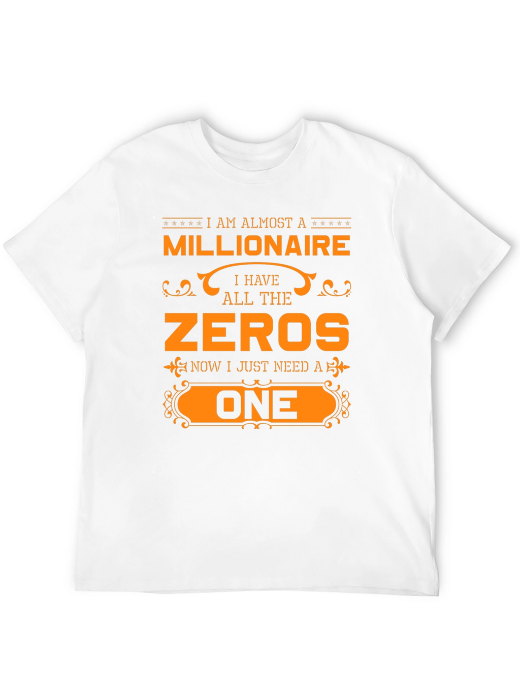 Almost a Millionaire T-Shirt Funny Novelty Tee