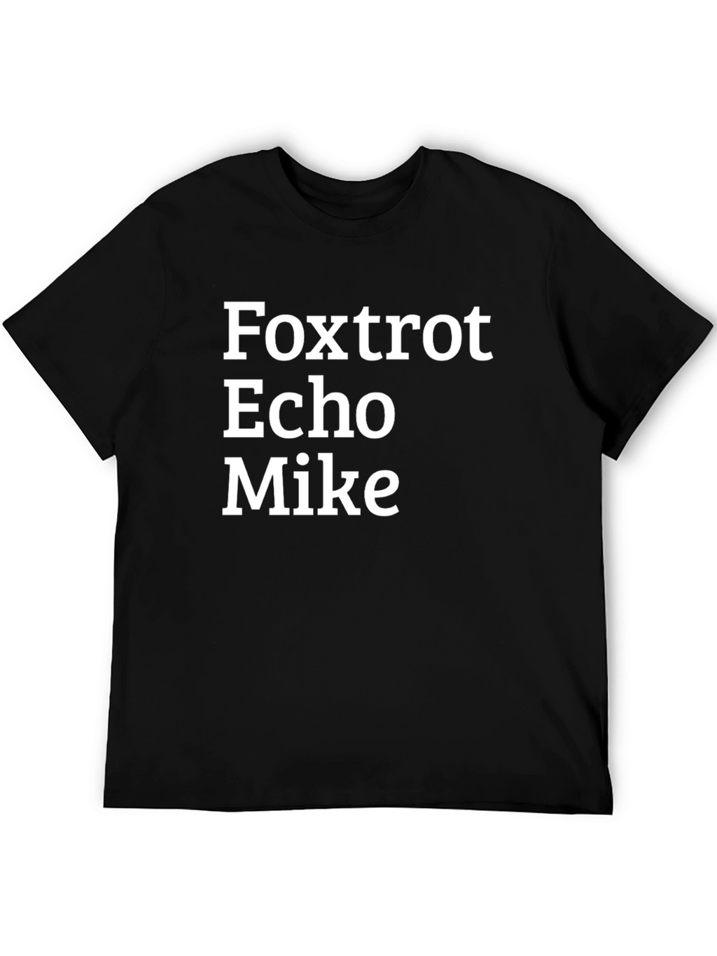 Foxtrot Echo Mike T-Shirt - Bold Military Alphabet Design