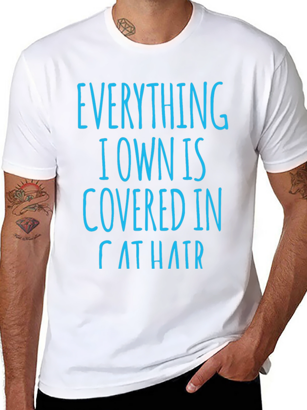 Cat Hair T-Shirt: Everything I Own is Covered