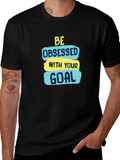 Motivational Be Obsessed with Your Goal T-Shirt