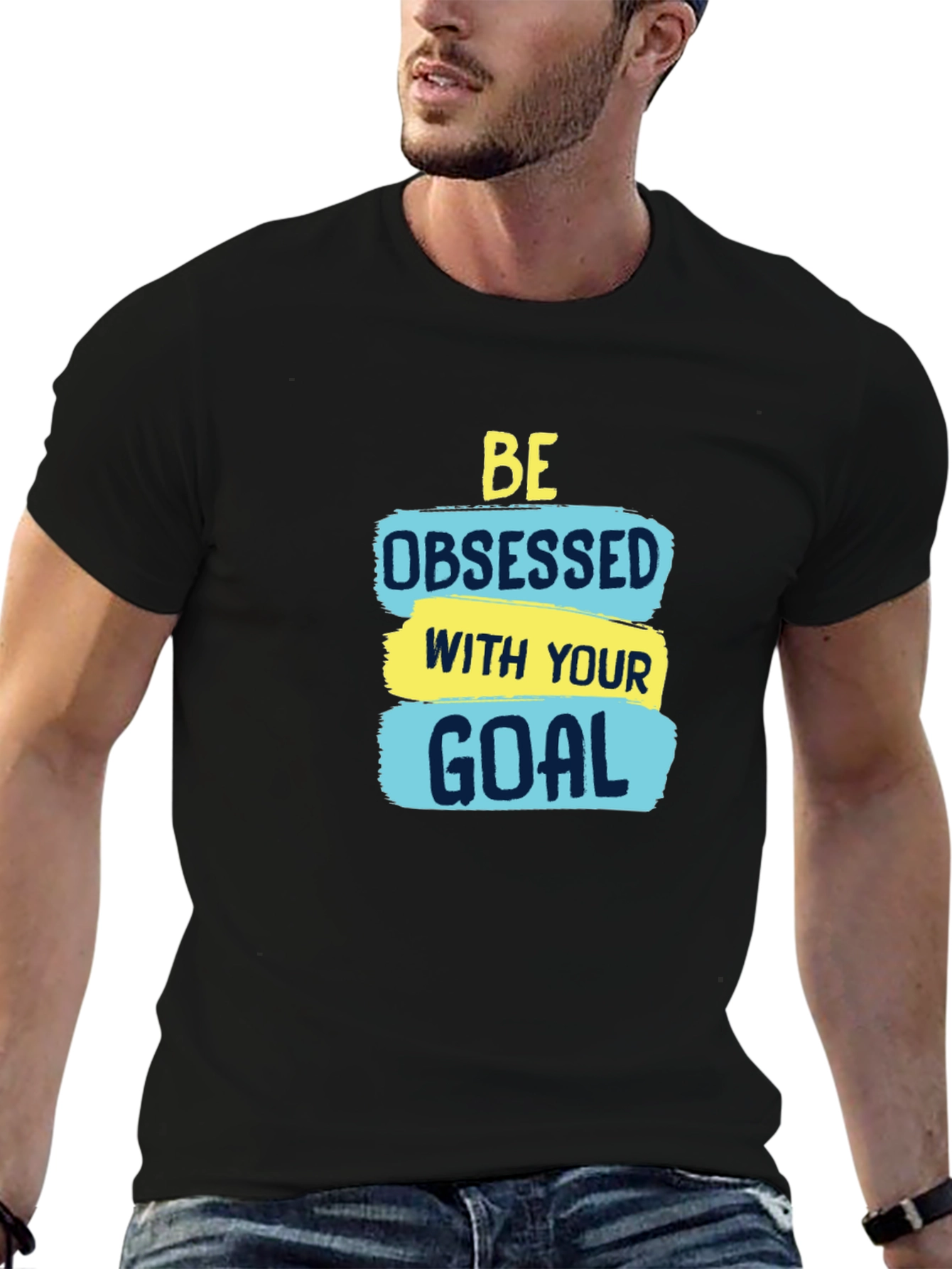 Motivational Be Obsessed with Your Goal T-Shirt