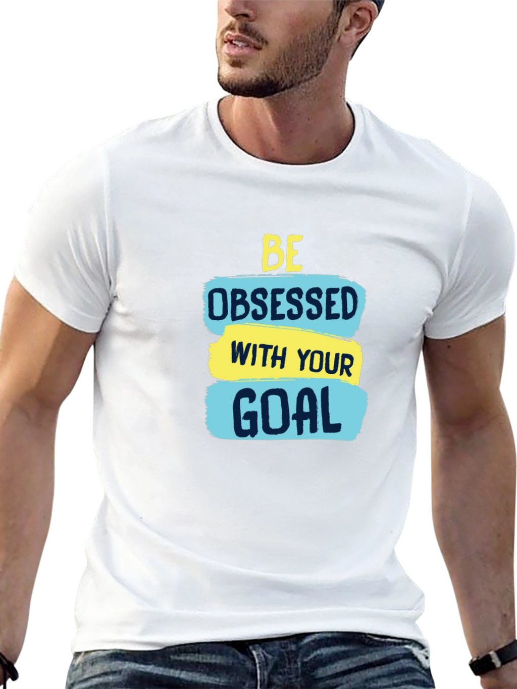 Motivational Be Obsessed with Your Goal T-Shirt