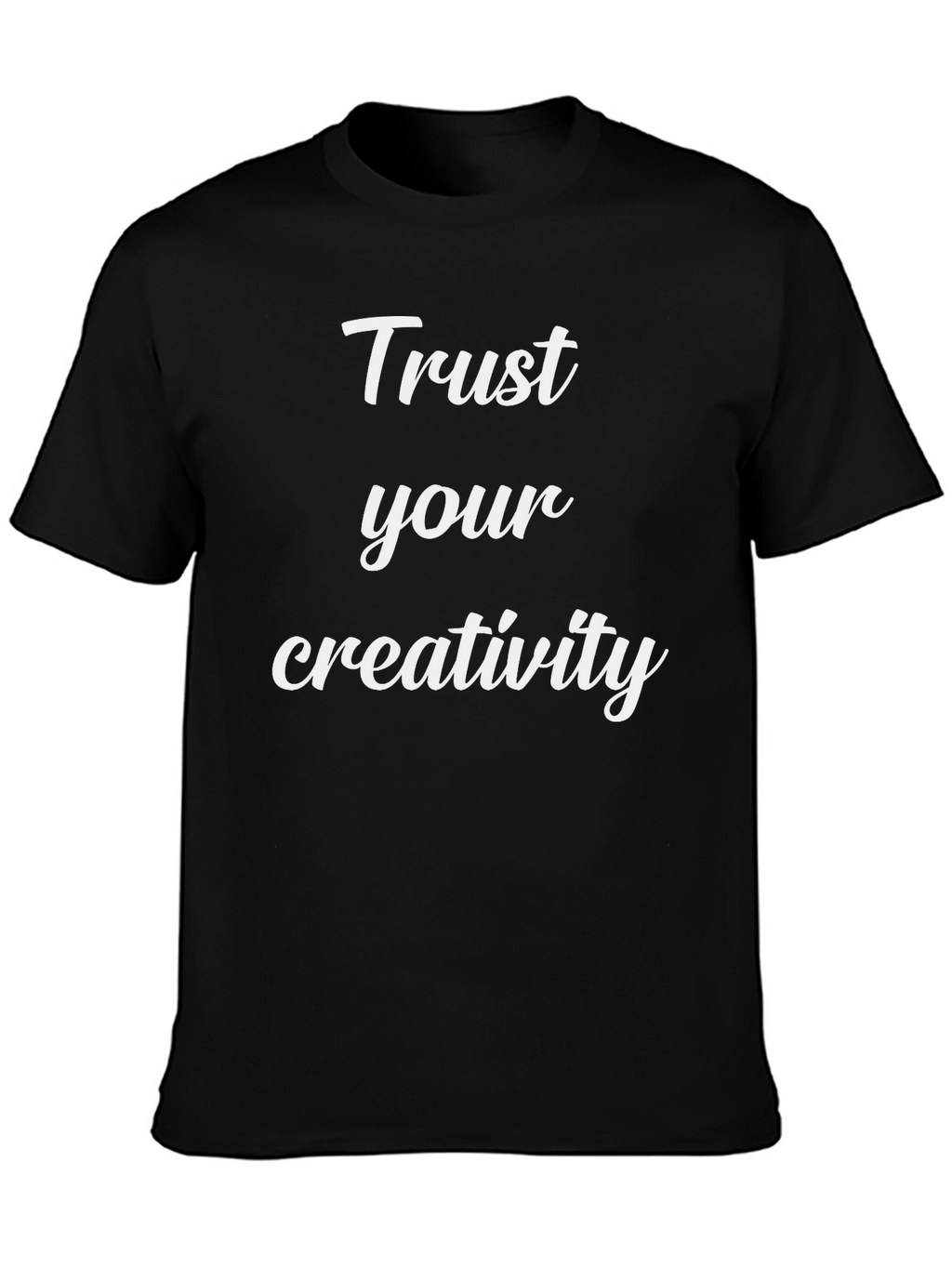 Trust Your Creativity Black T-Shirt