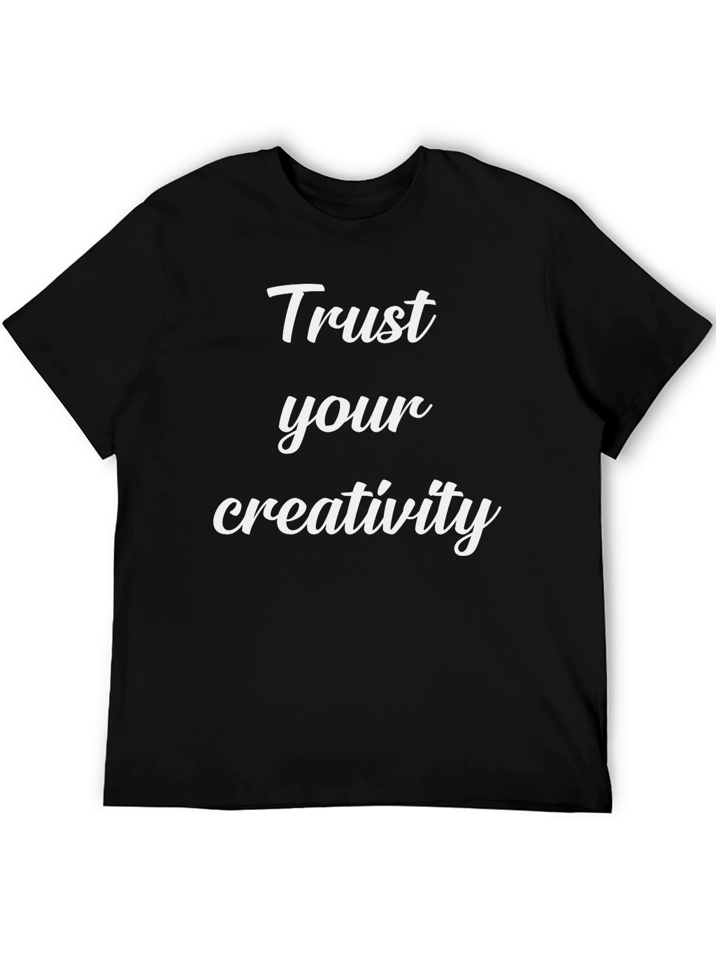 Trust Your Creativity Black T-Shirt
