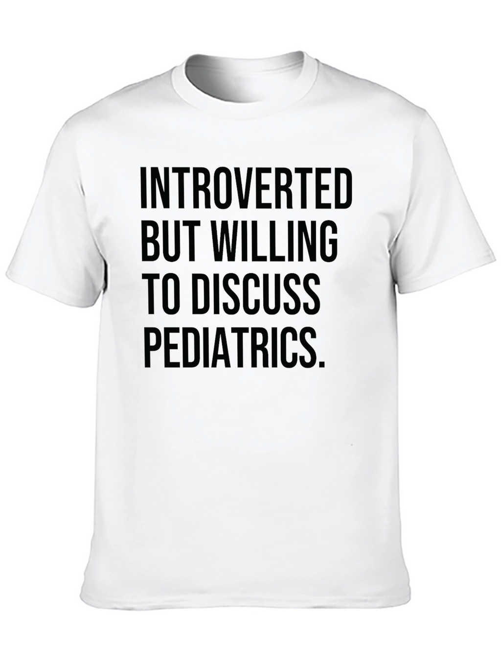 Introverted Pediatrics T-Shirt