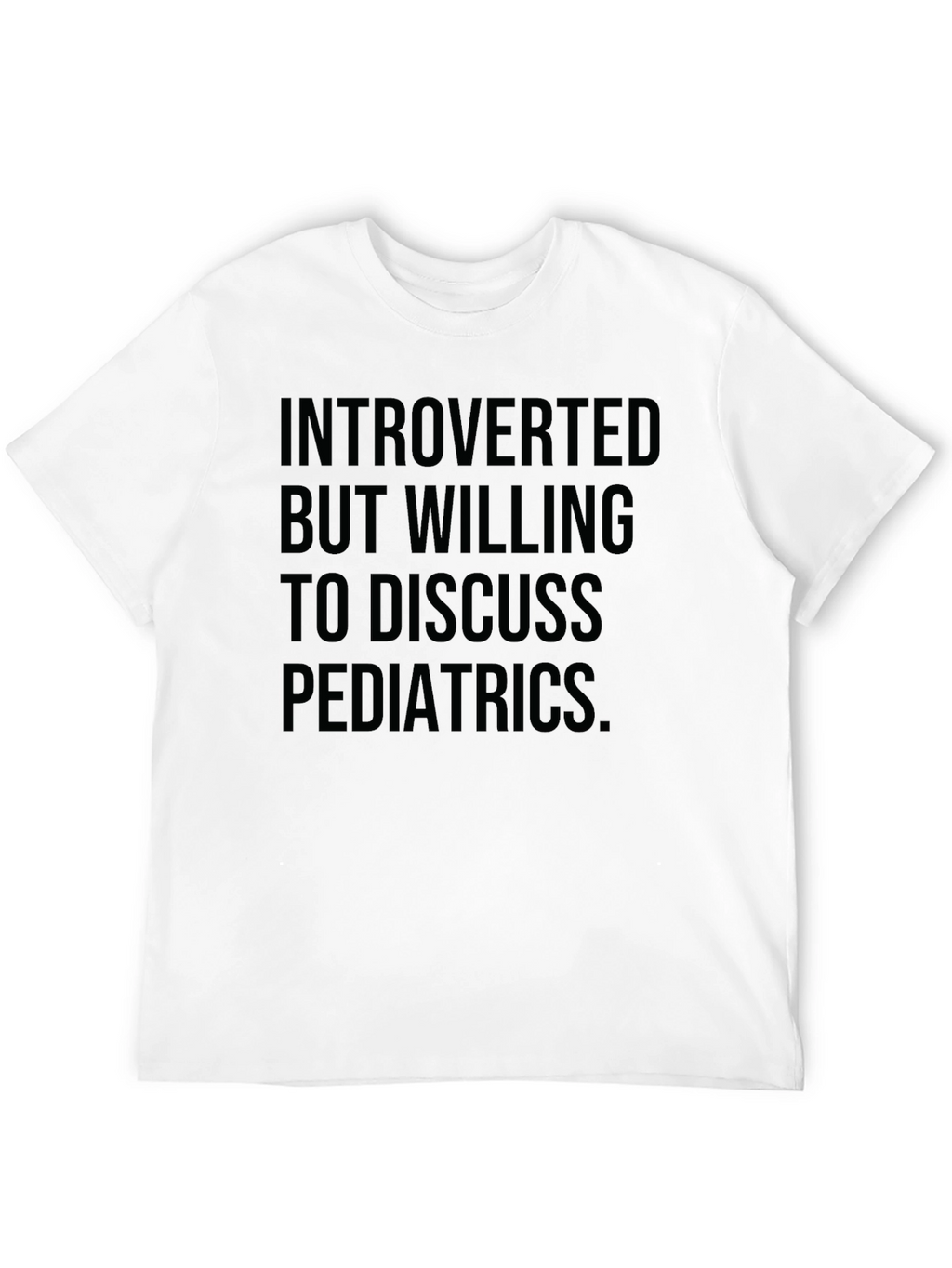 Introverted Pediatrics T-Shirt