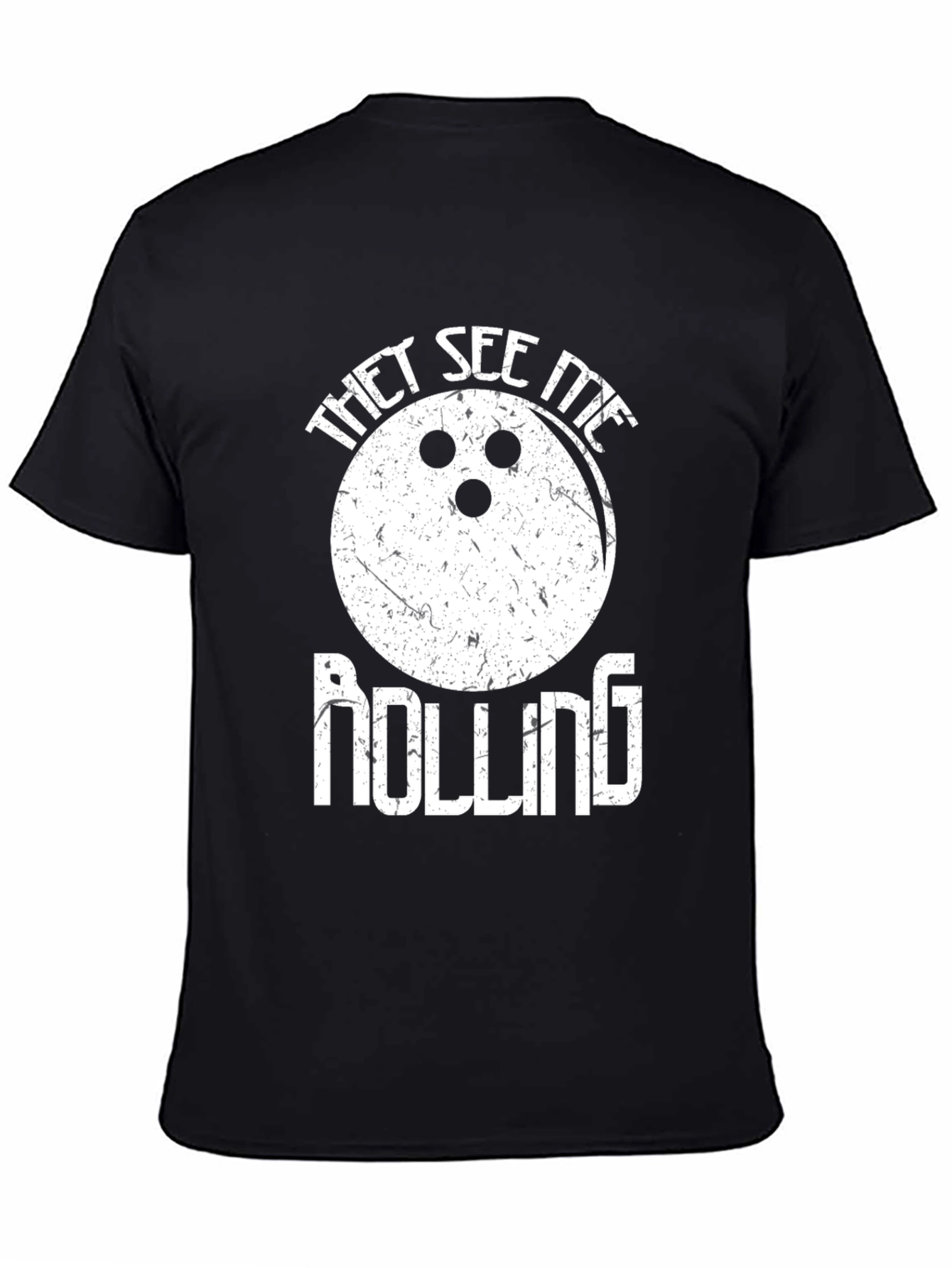 They See Me Rolling Bowling T-Shirt