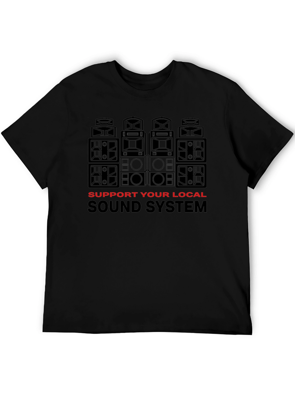 Support Your Local Sound System Black T-Shirt