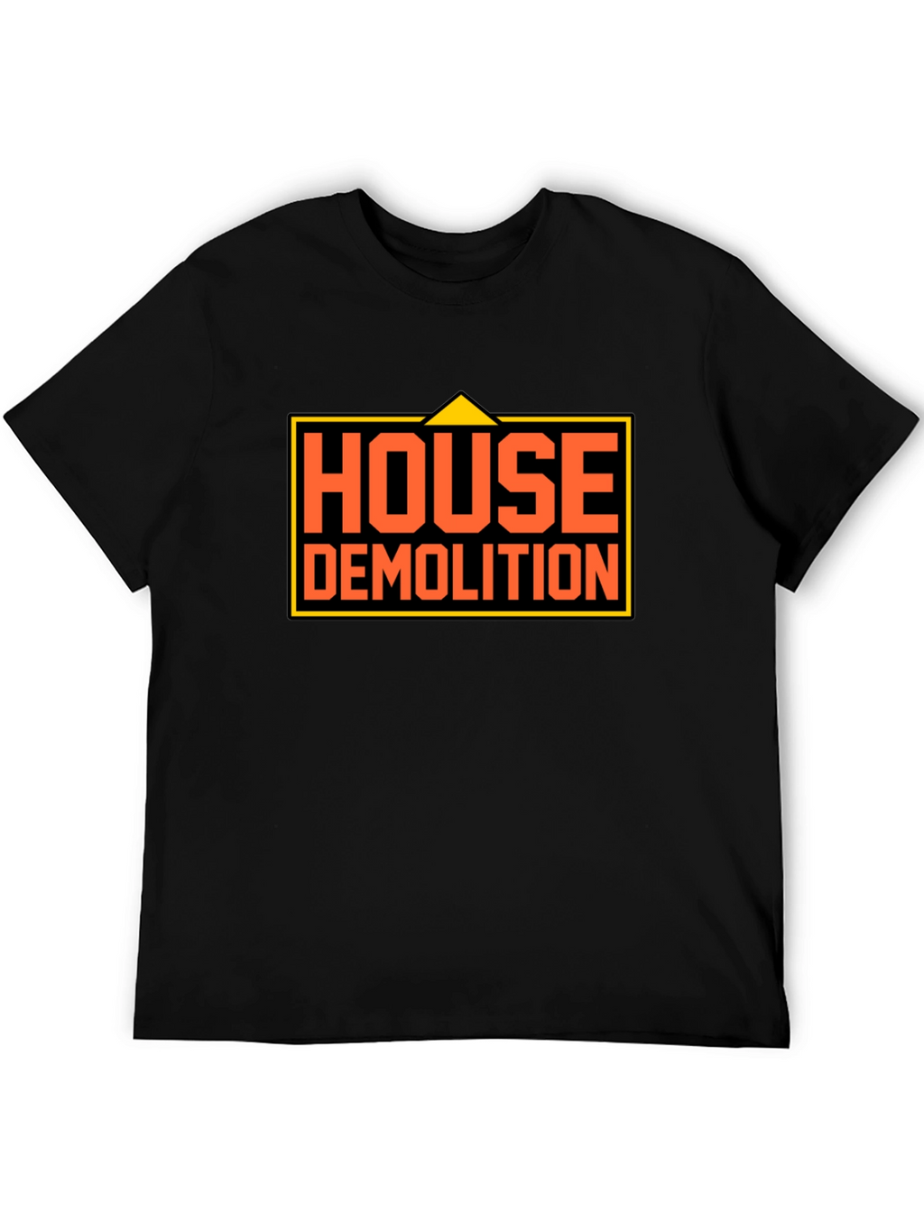 House Demolition Graphic Tee - Bold Construction Humor