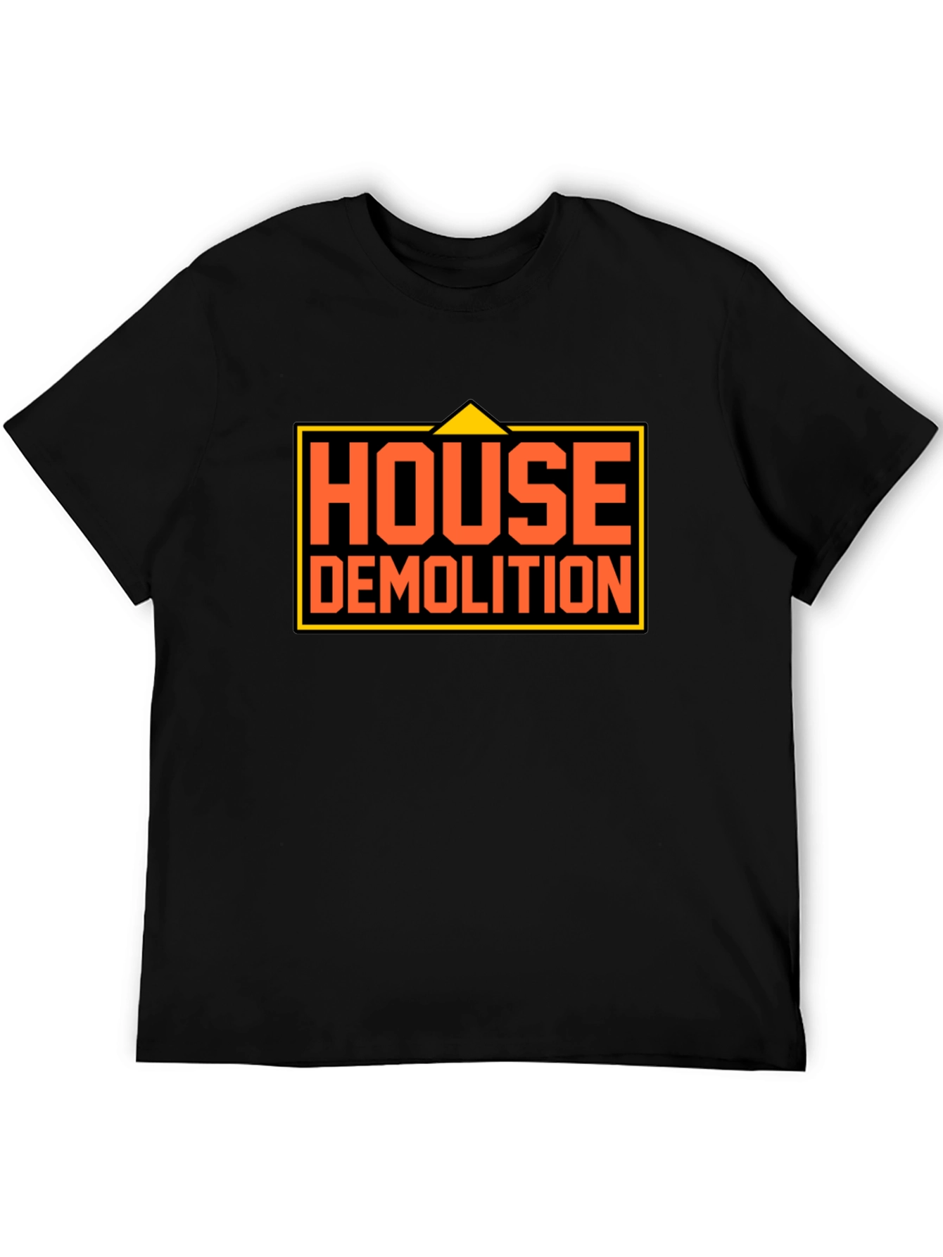 House Demolition Graphic Tee - Bold Construction Humor