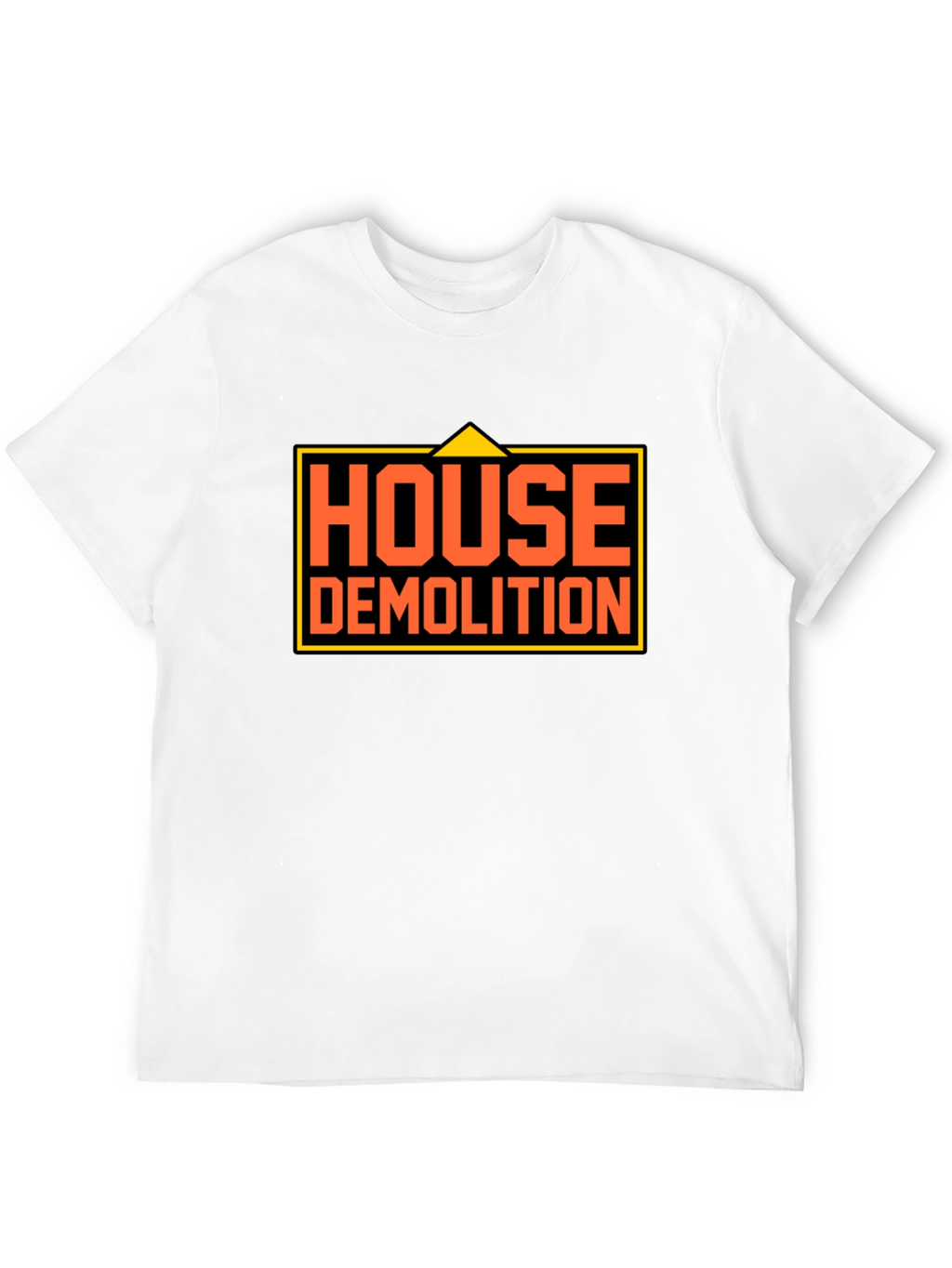 House Demolition Graphic Tee - Bold Construction Humor