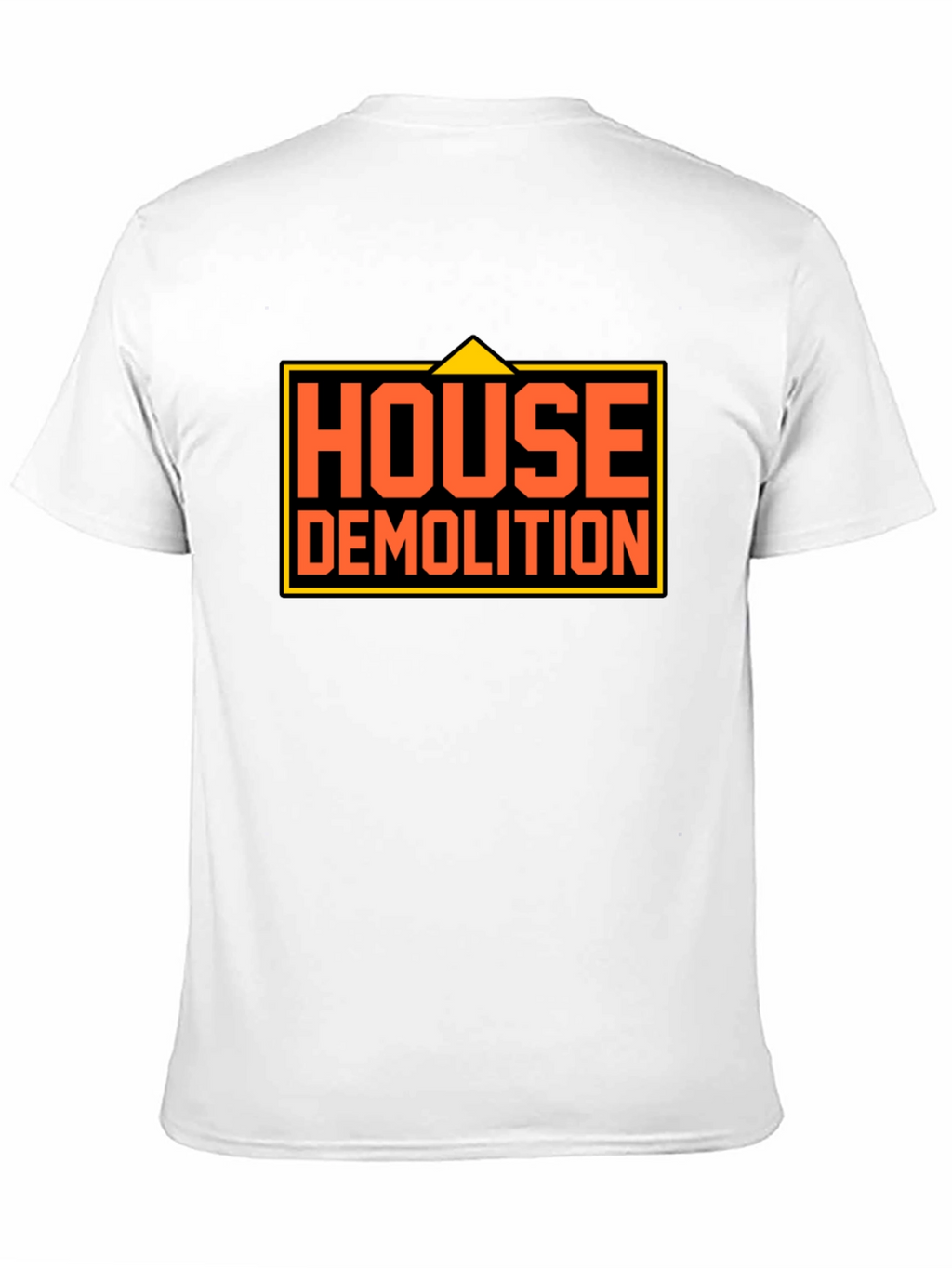 House Demolition Graphic Tee - Bold Construction Humor