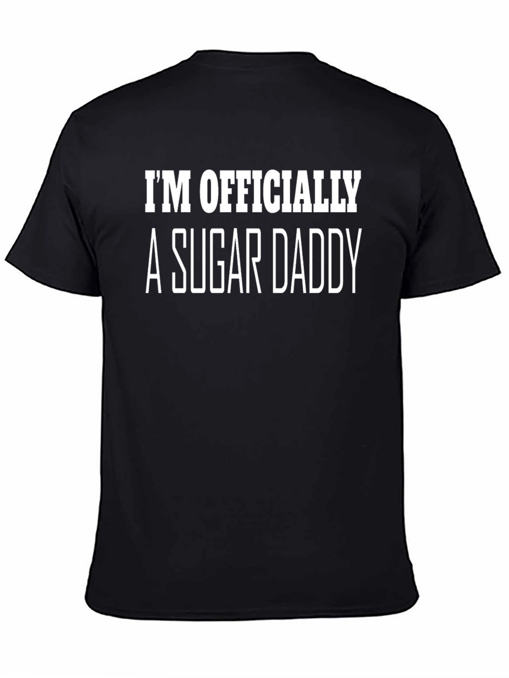 Im Officially a Sugar Daddy T-Shirt