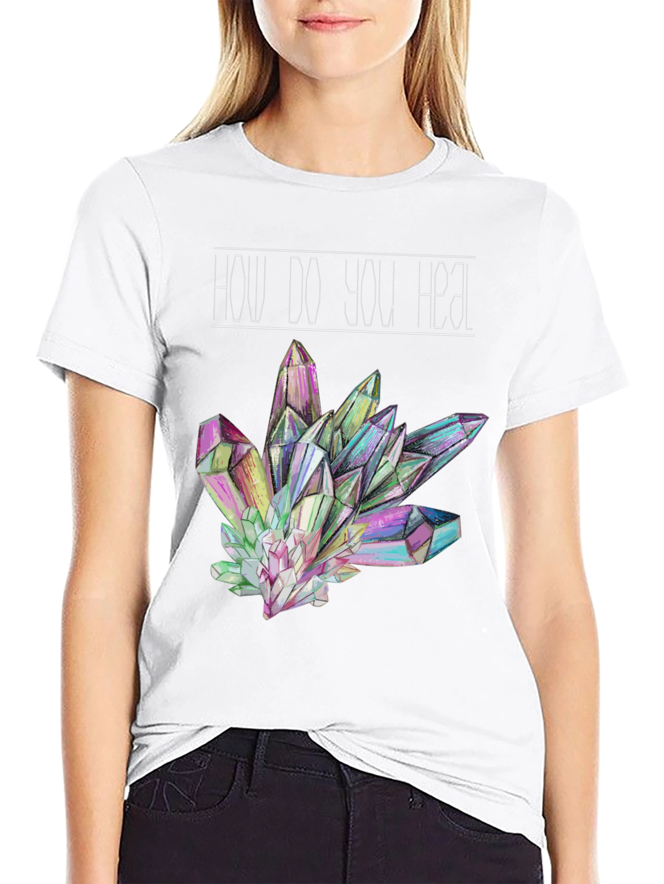 Crystal Healing T-Shirt - How Do You Heal Tee