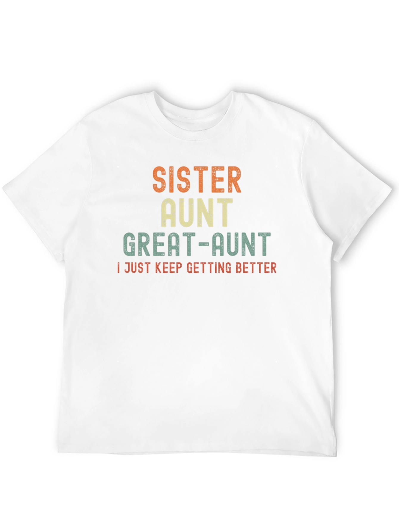 Sister Aunt Great-Aunt Funny T-Shirt