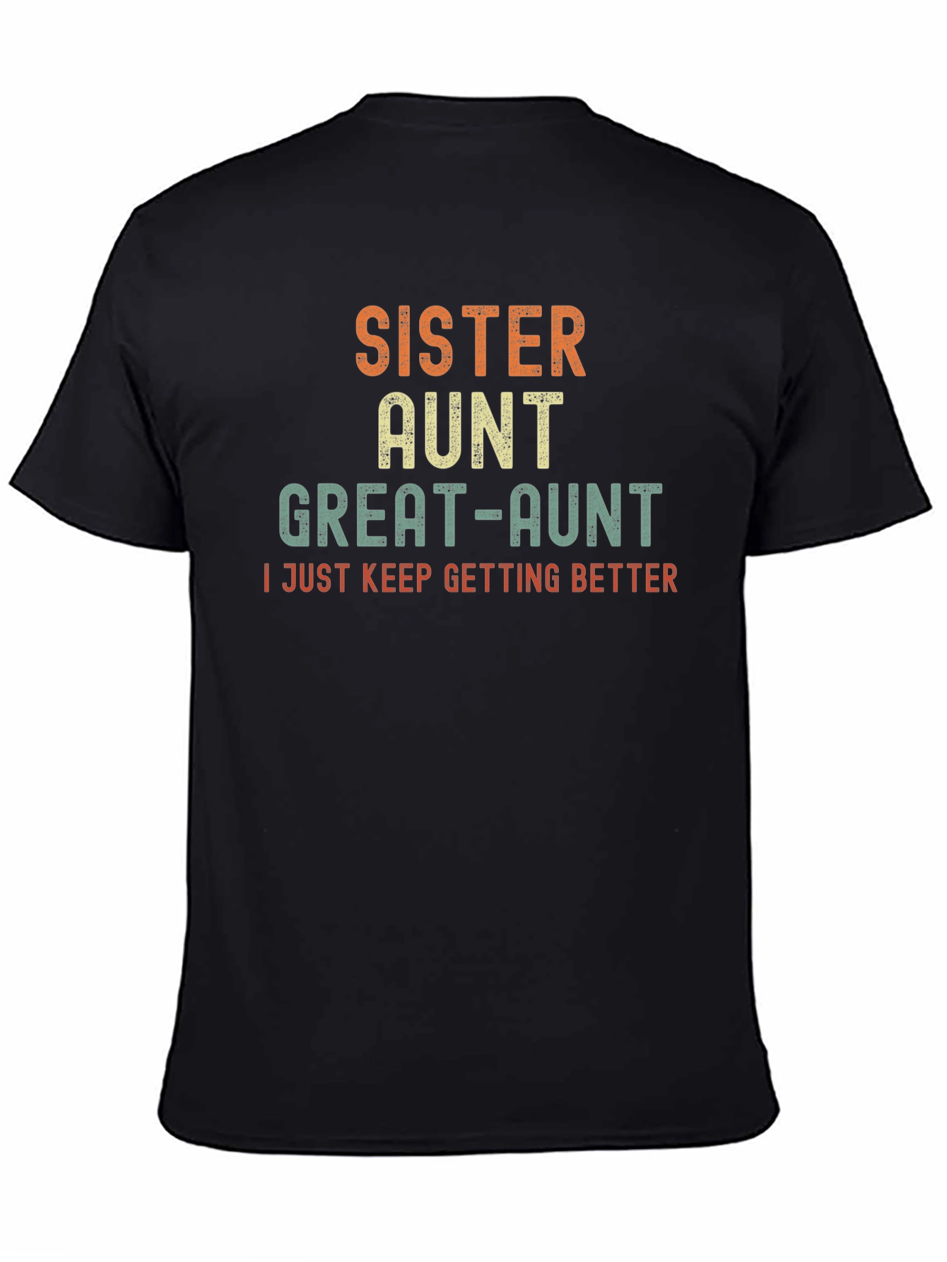 Sister Aunt Great-Aunt Funny T-Shirt