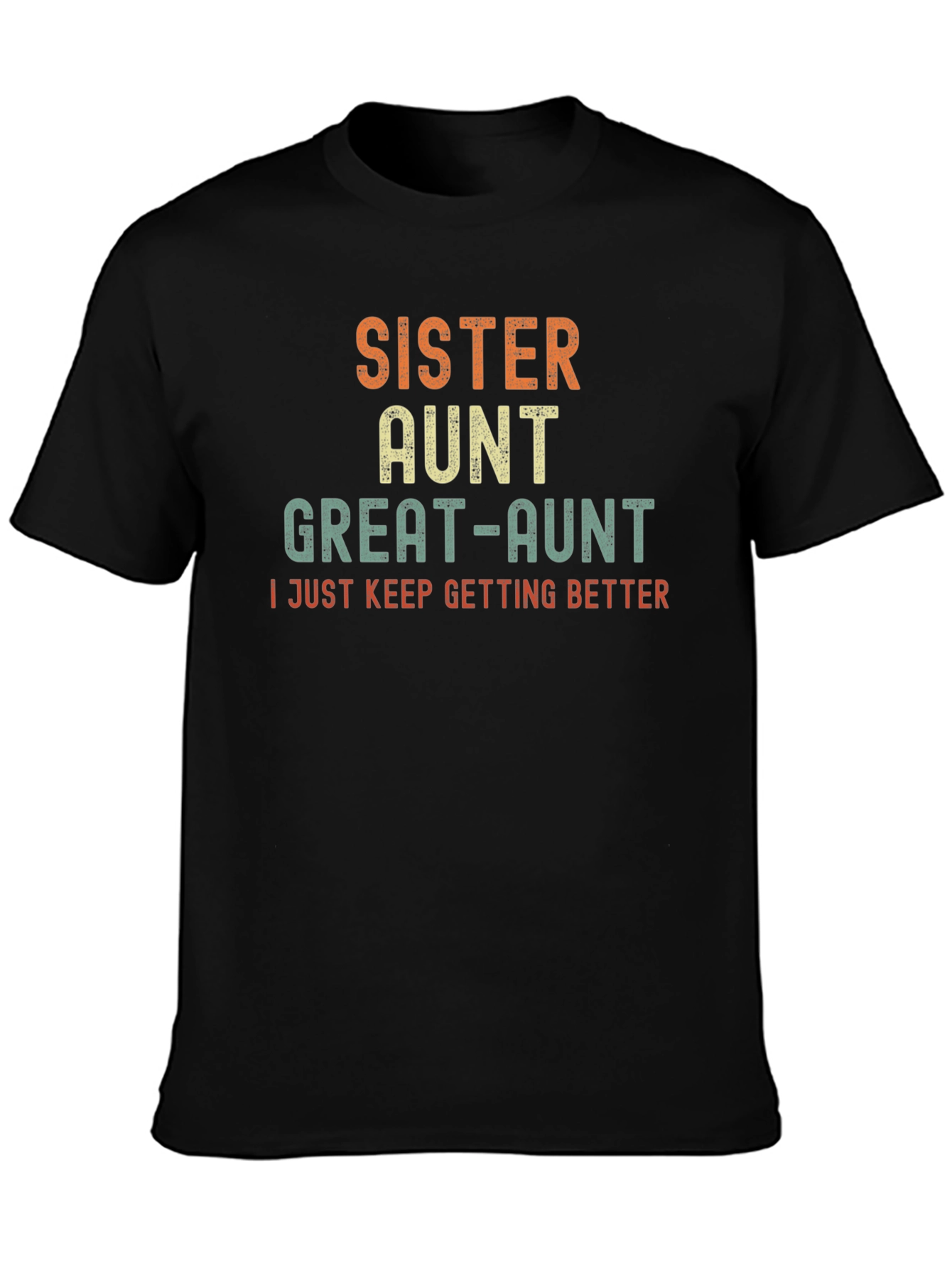 Sister Aunt Great-Aunt Funny T-Shirt