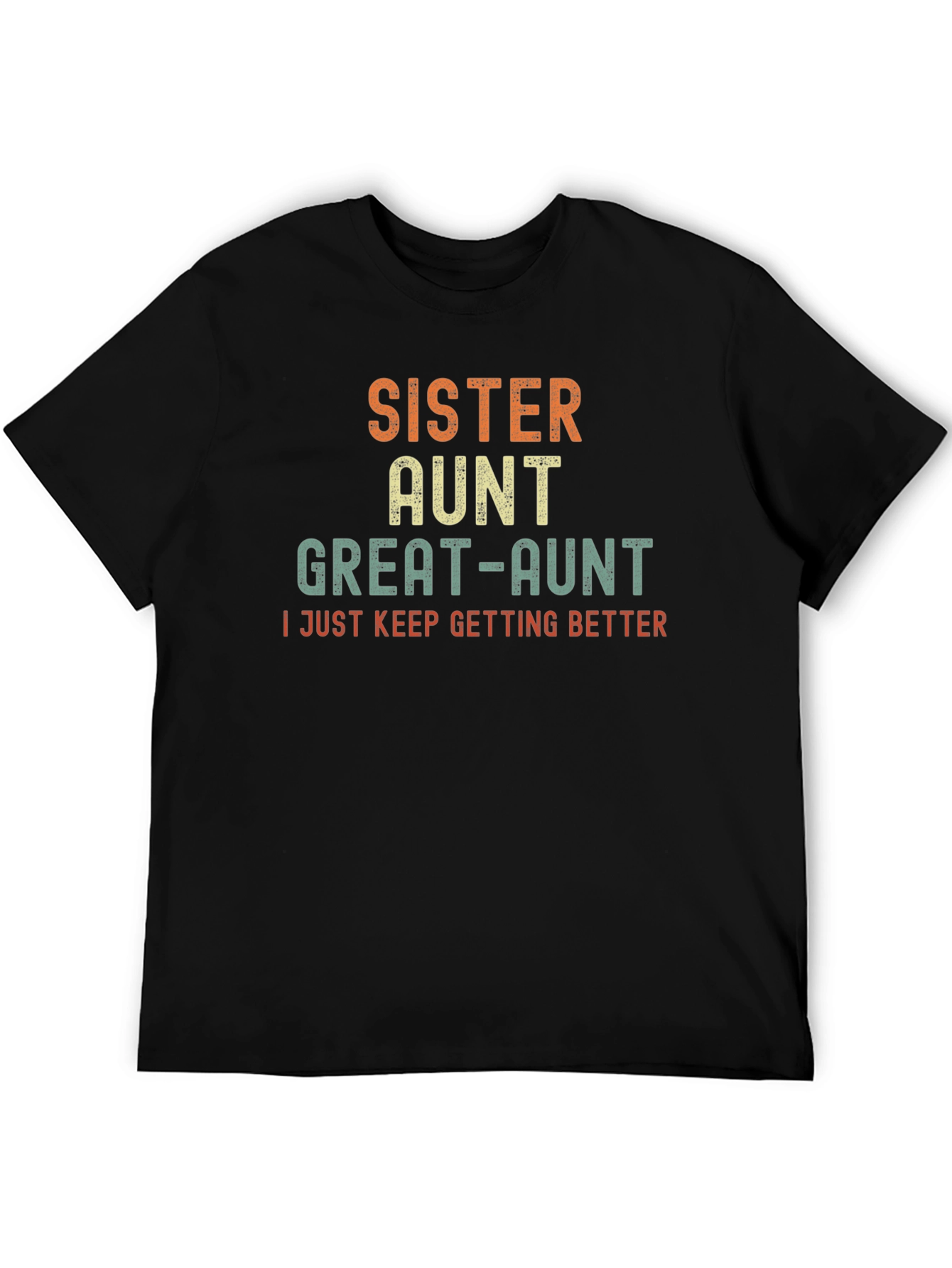 Sister Aunt Great-Aunt Funny T-Shirt