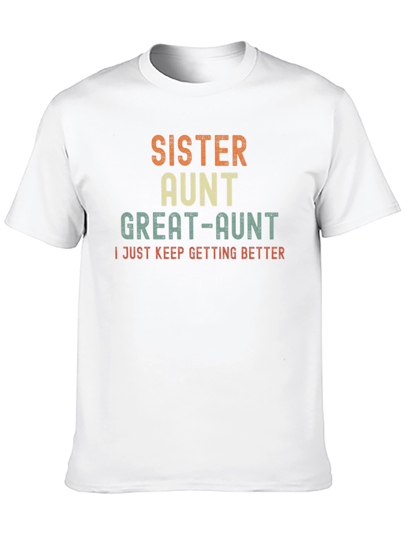 Sister Aunt Great-Aunt Funny T-Shirt
