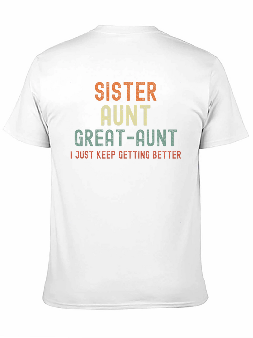 Sister Aunt Great-Aunt Funny T-Shirt