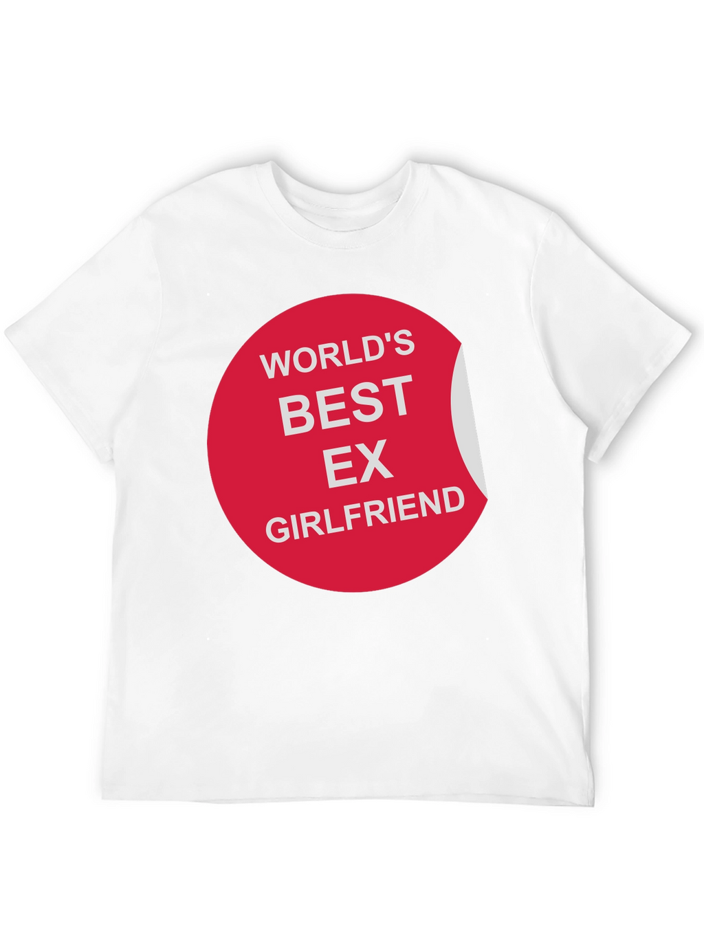 Worlds Best Ex-Girlfriend Humor T-Shirt