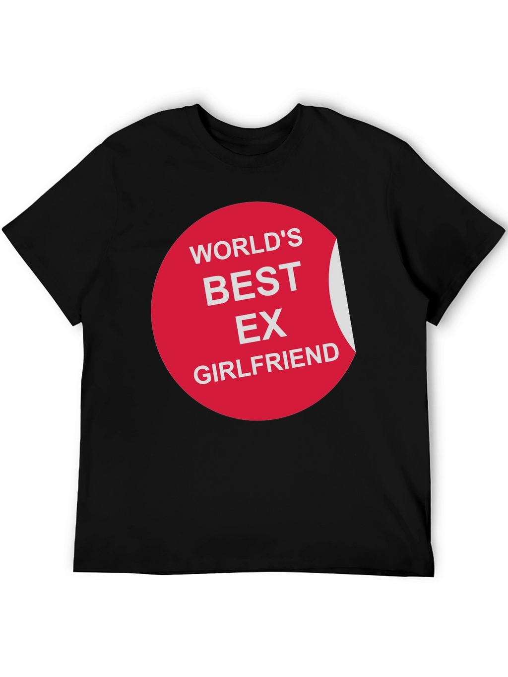 Worlds Best Ex-Girlfriend Humor T-Shirt