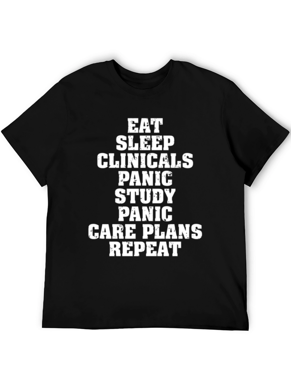 Eat Sleep Clinicals Panic Repeat Black T-Shirt