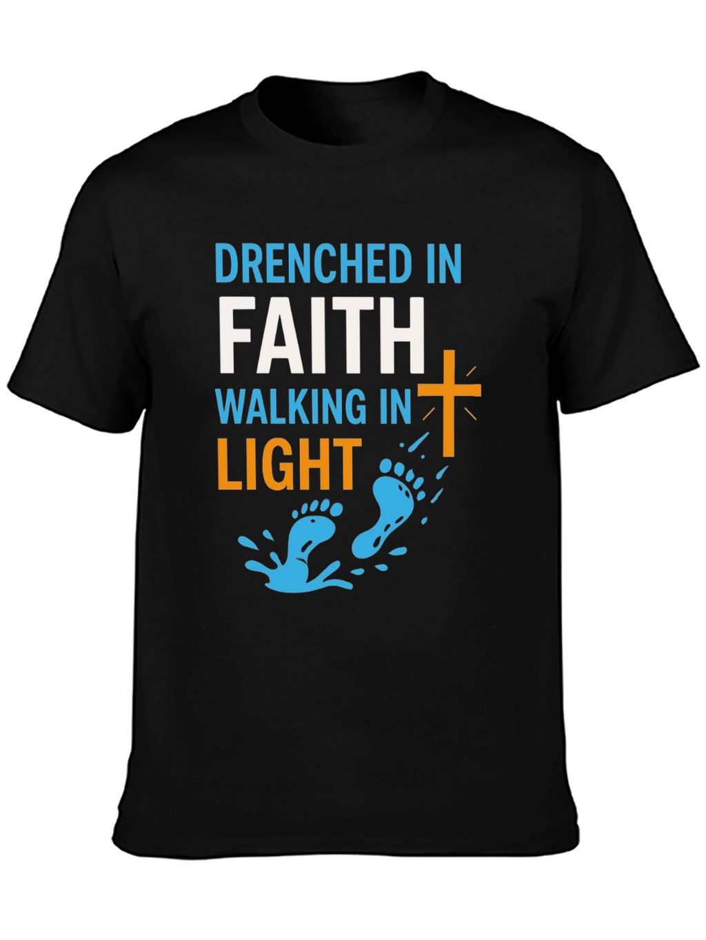 Drenched in Faith Walking in Light Graphic Tee