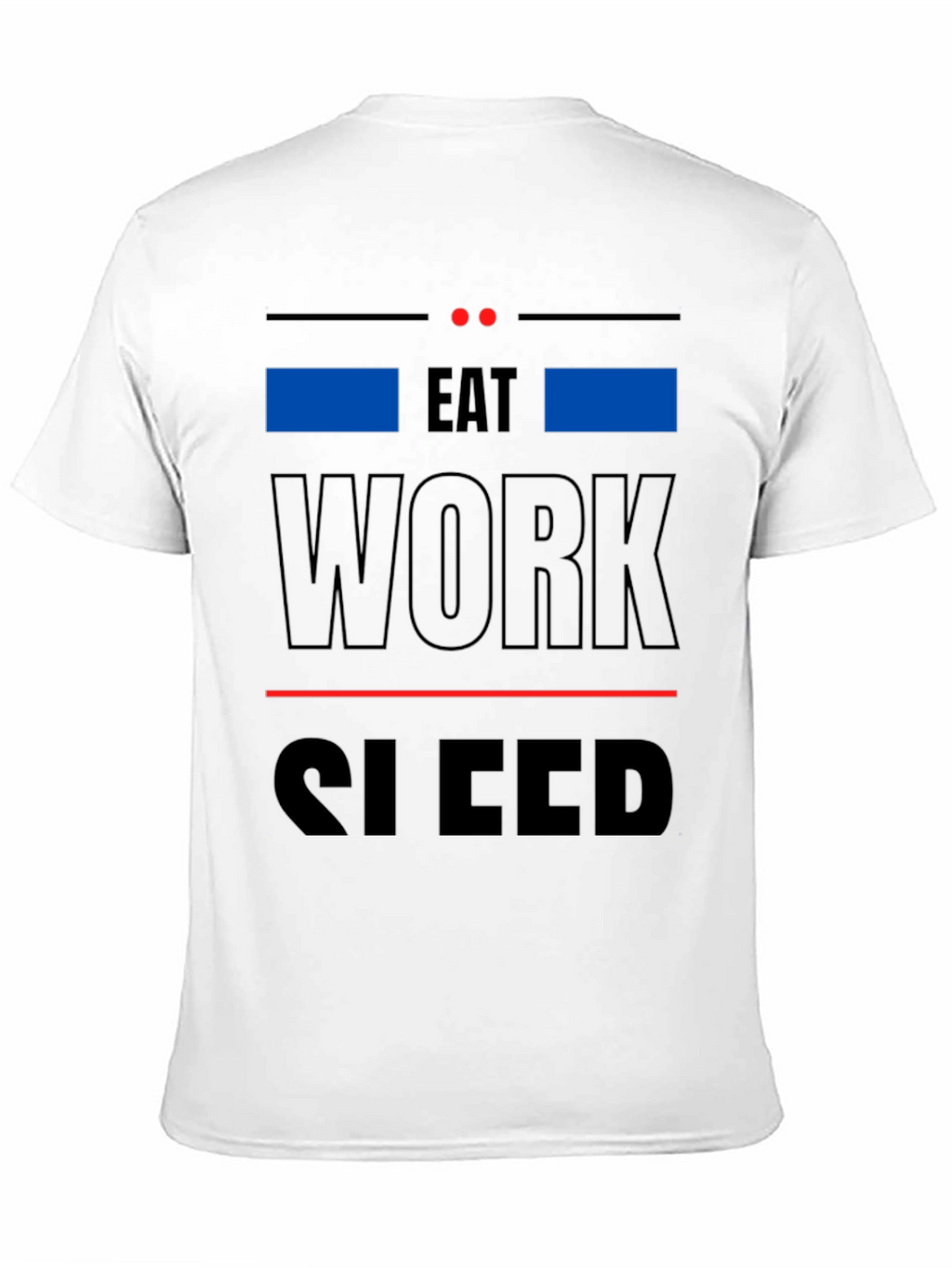Eat Work Sleep Graphic Tee