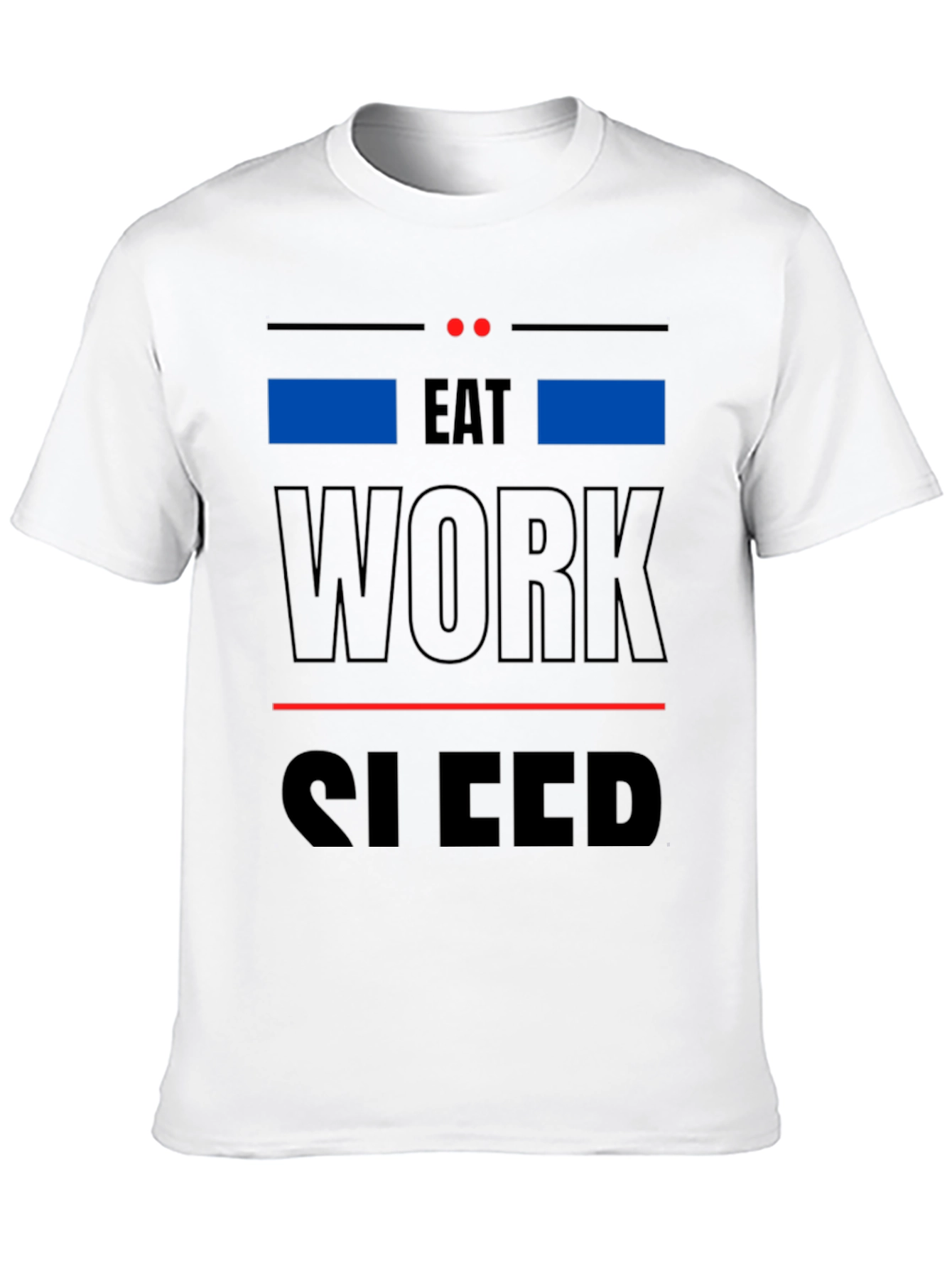 Eat Work Sleep Graphic Tee