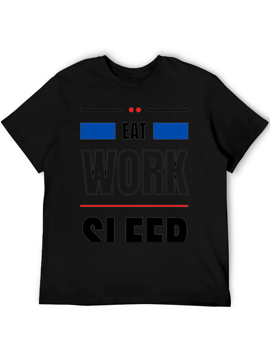Eat Work Sleep Graphic Tee
