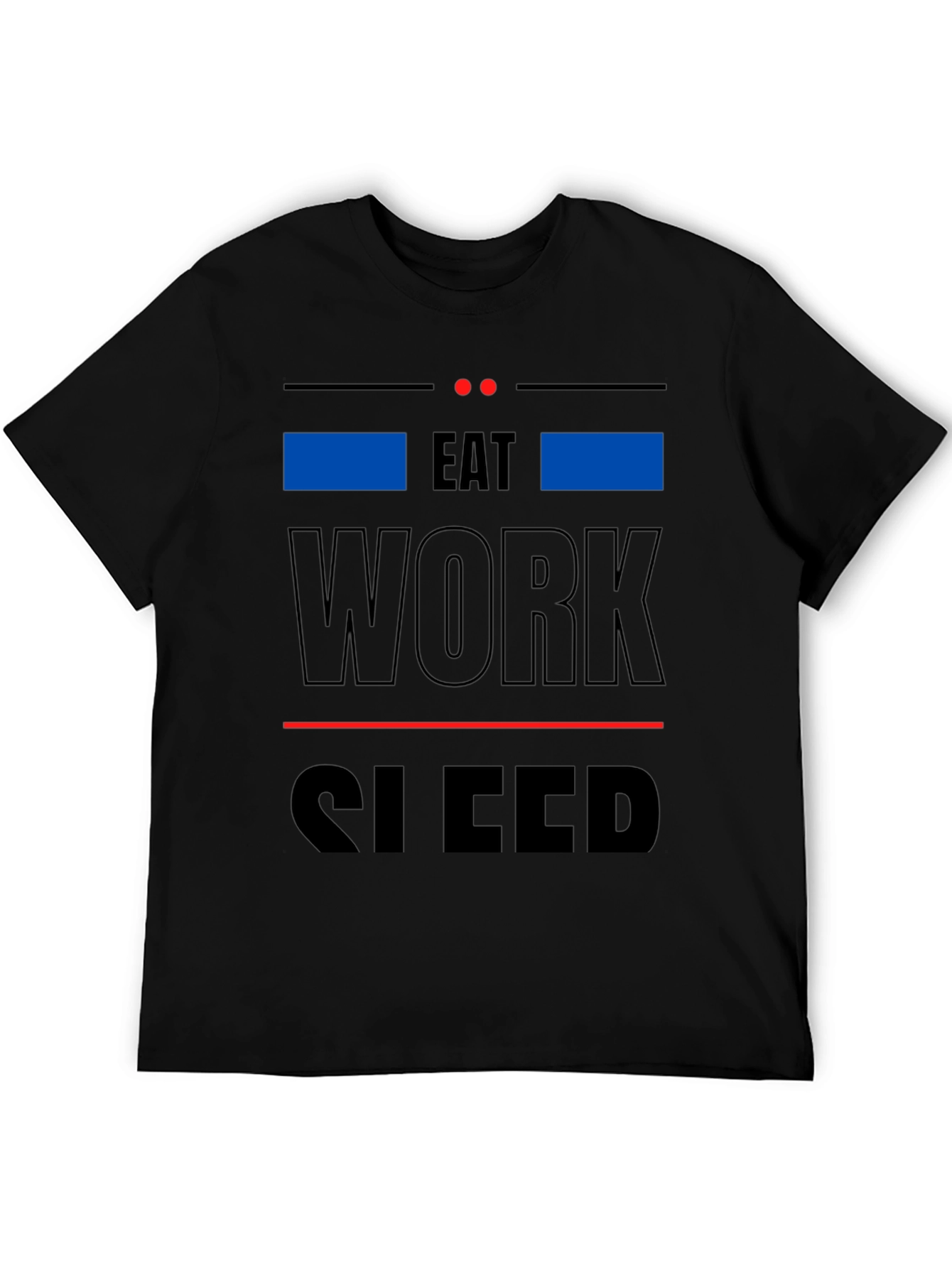 Eat Work Sleep Graphic Tee