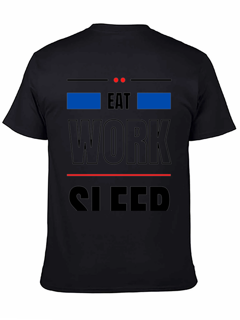 Eat Work Sleep Graphic Tee
