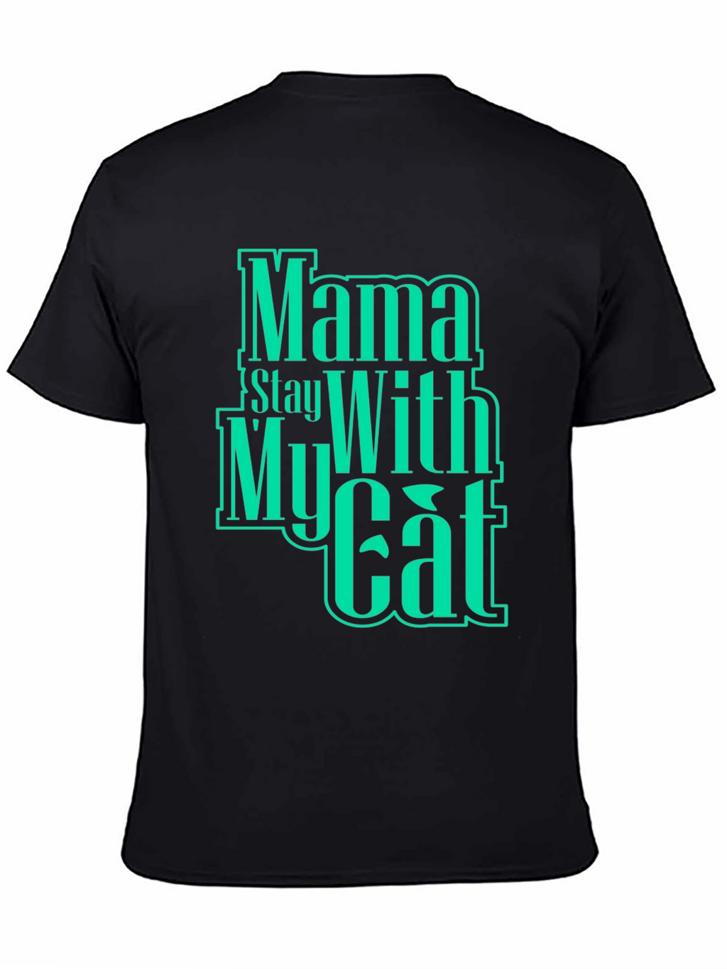 Mama Stay With My Cat Graphic T-Shirt