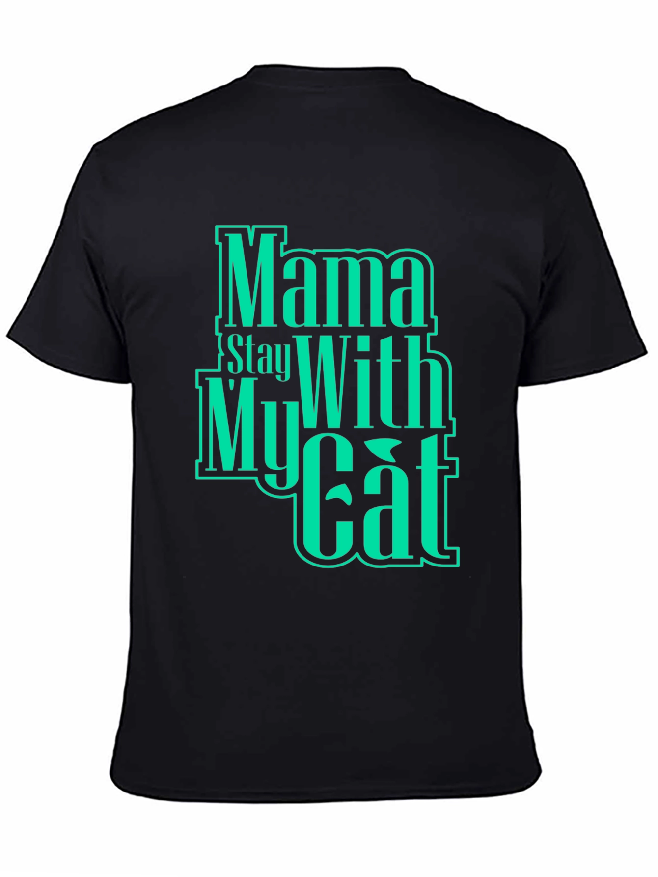 Mama Stay With My Cat Graphic T-Shirt