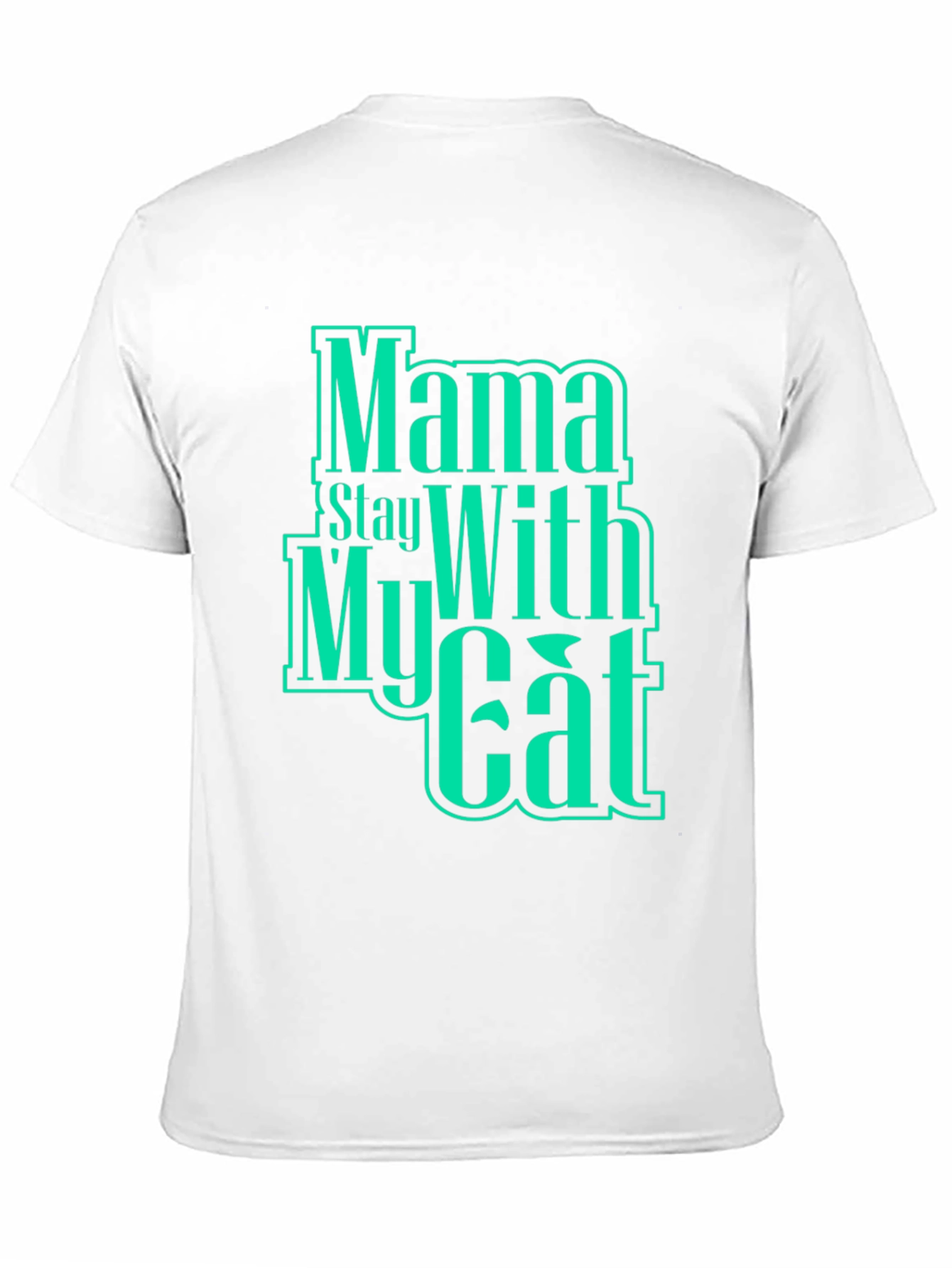 Mama Stay With My Cat Graphic T-Shirt