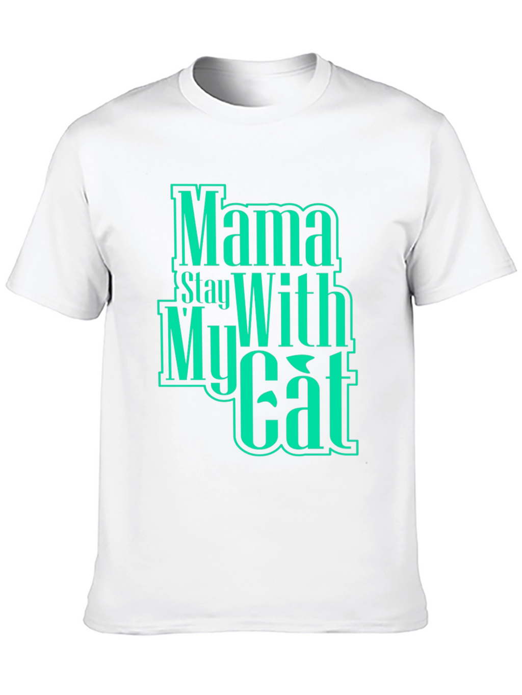 Mama Stay With My Cat Graphic T-Shirt