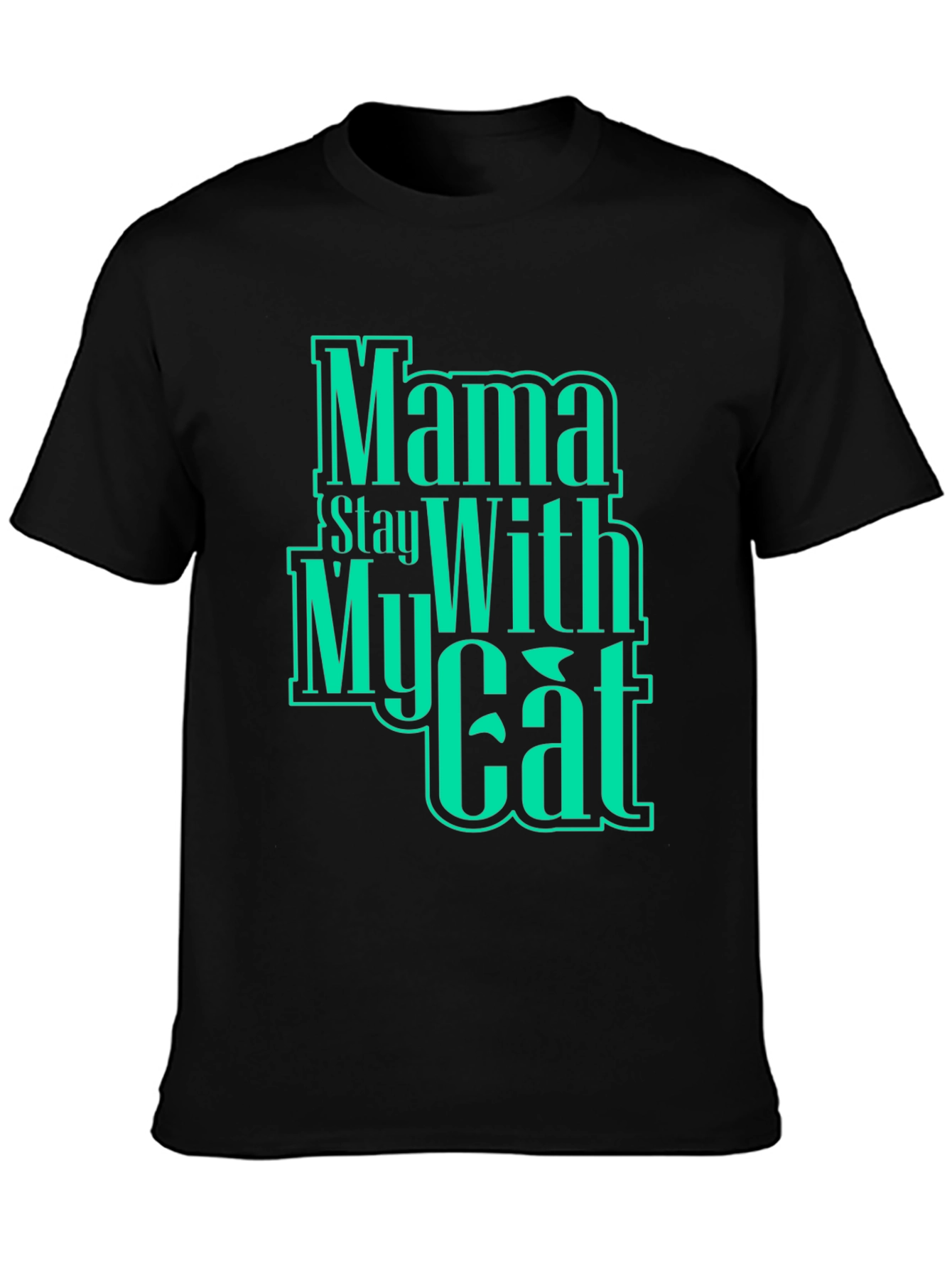 Mama Stay With My Cat Graphic T-Shirt