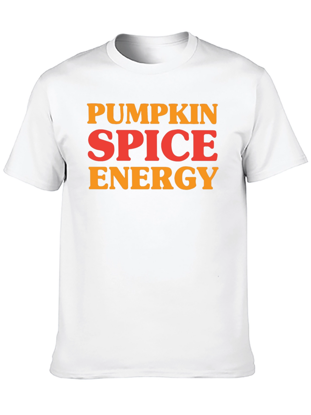 Pumpkin Spice Energy T-Shirt - Fall Apparel