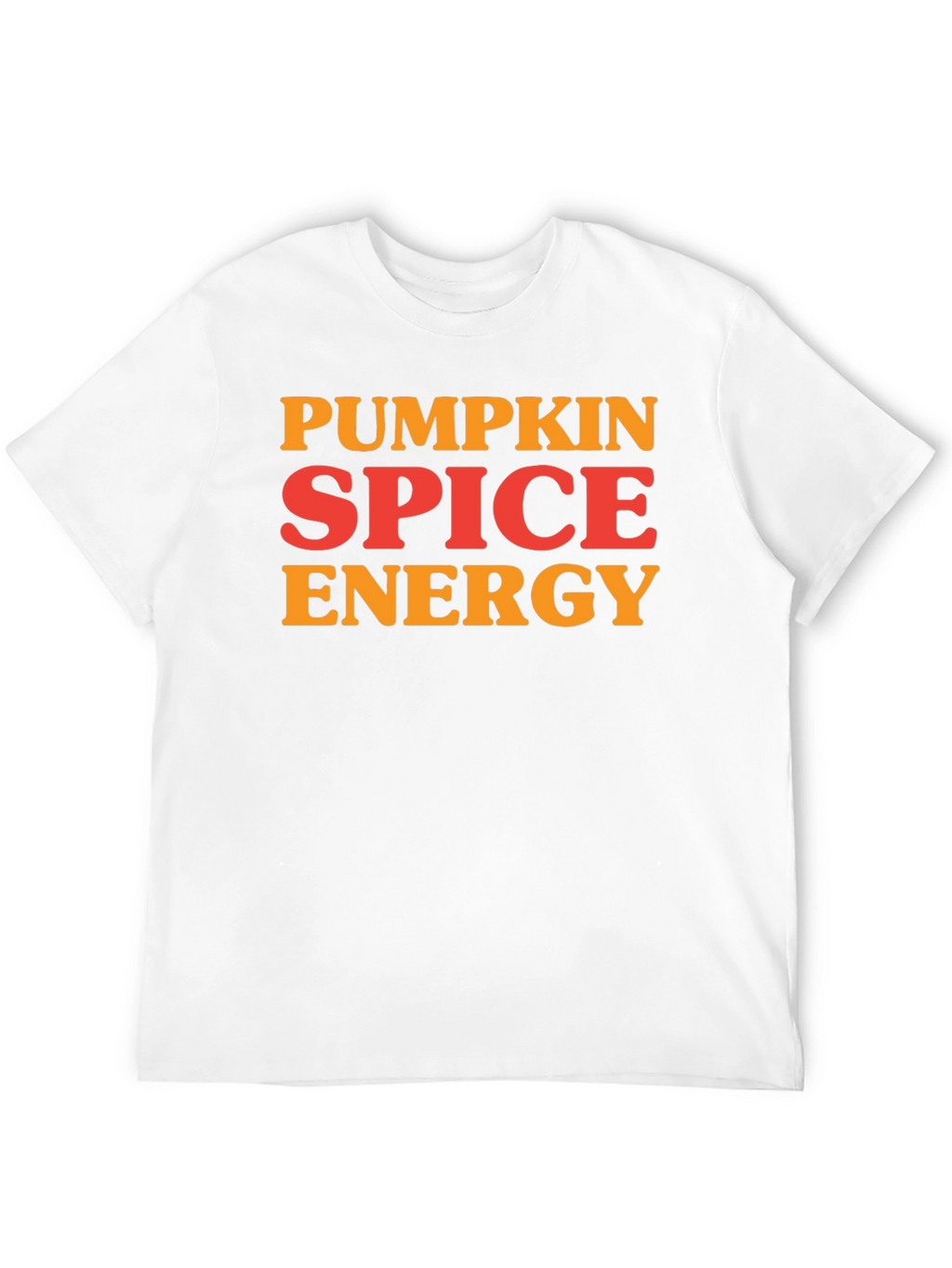 Pumpkin Spice Energy T-Shirt - Fall Apparel