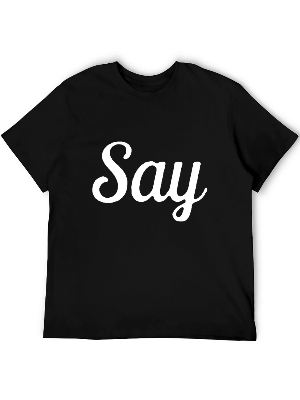Mens Black Say Graphic T-Shirt
