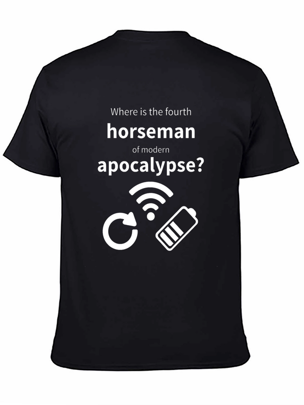 Modern Apocalypse T-Shirt: No Wifi Low Battery Loading