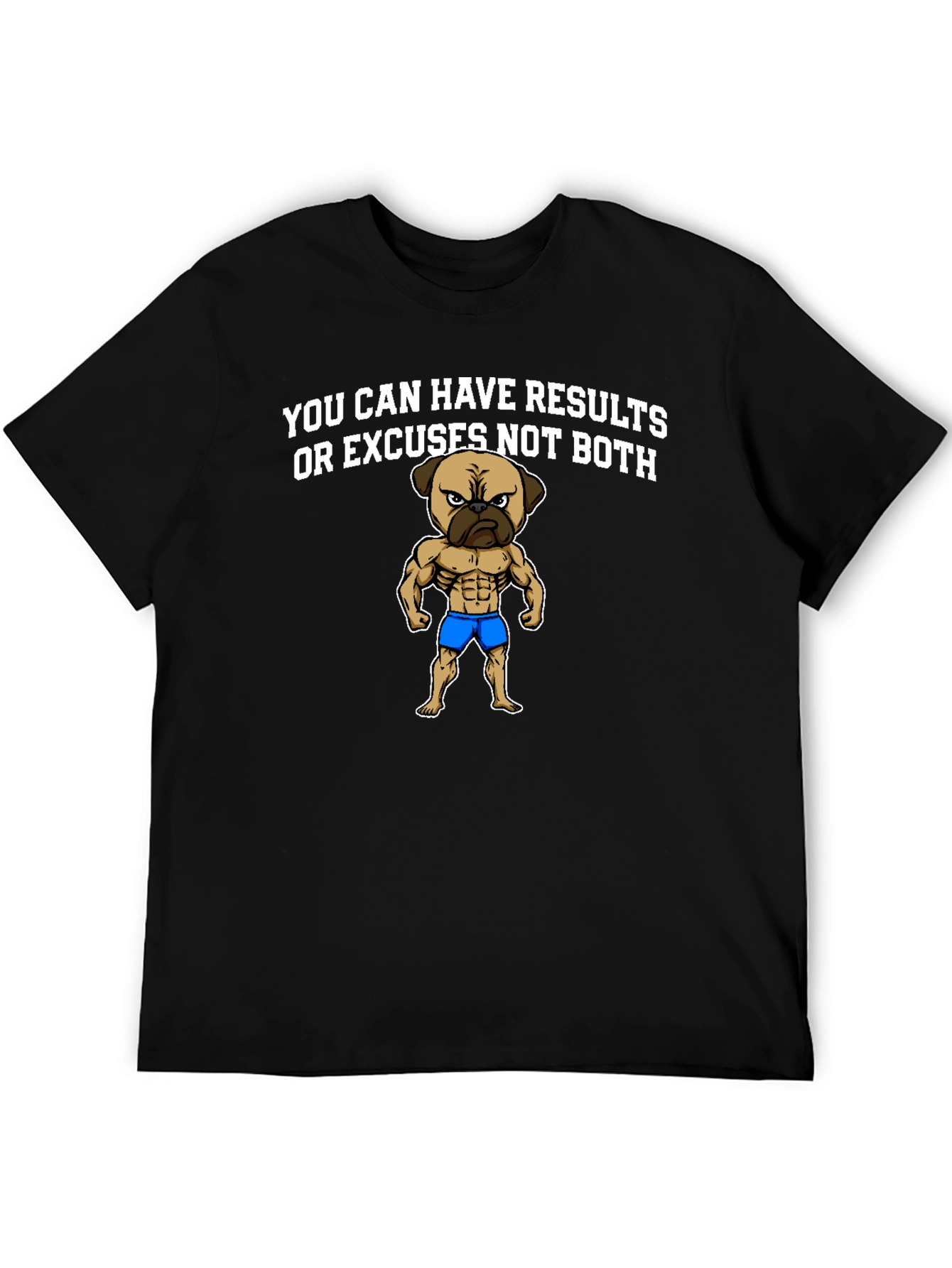 Results or Excuses Graphic Tee