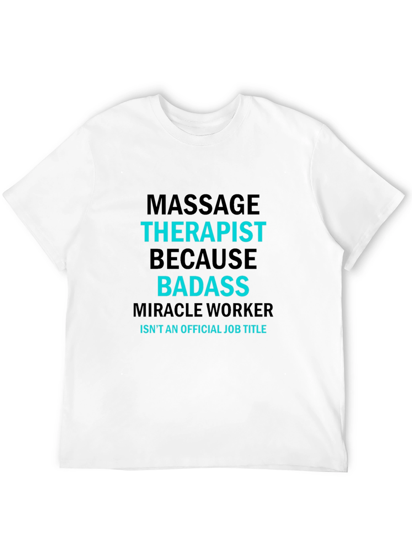 Massage Therapist Badass T-Shirt - Funny Job Title Tee