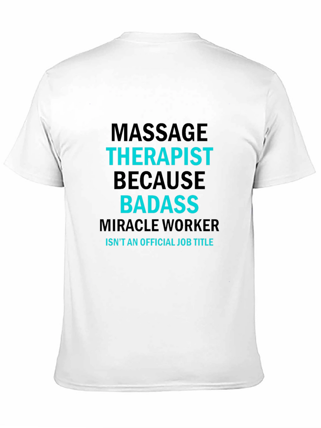 Massage Therapist Badass T-Shirt - Funny Job Title Tee