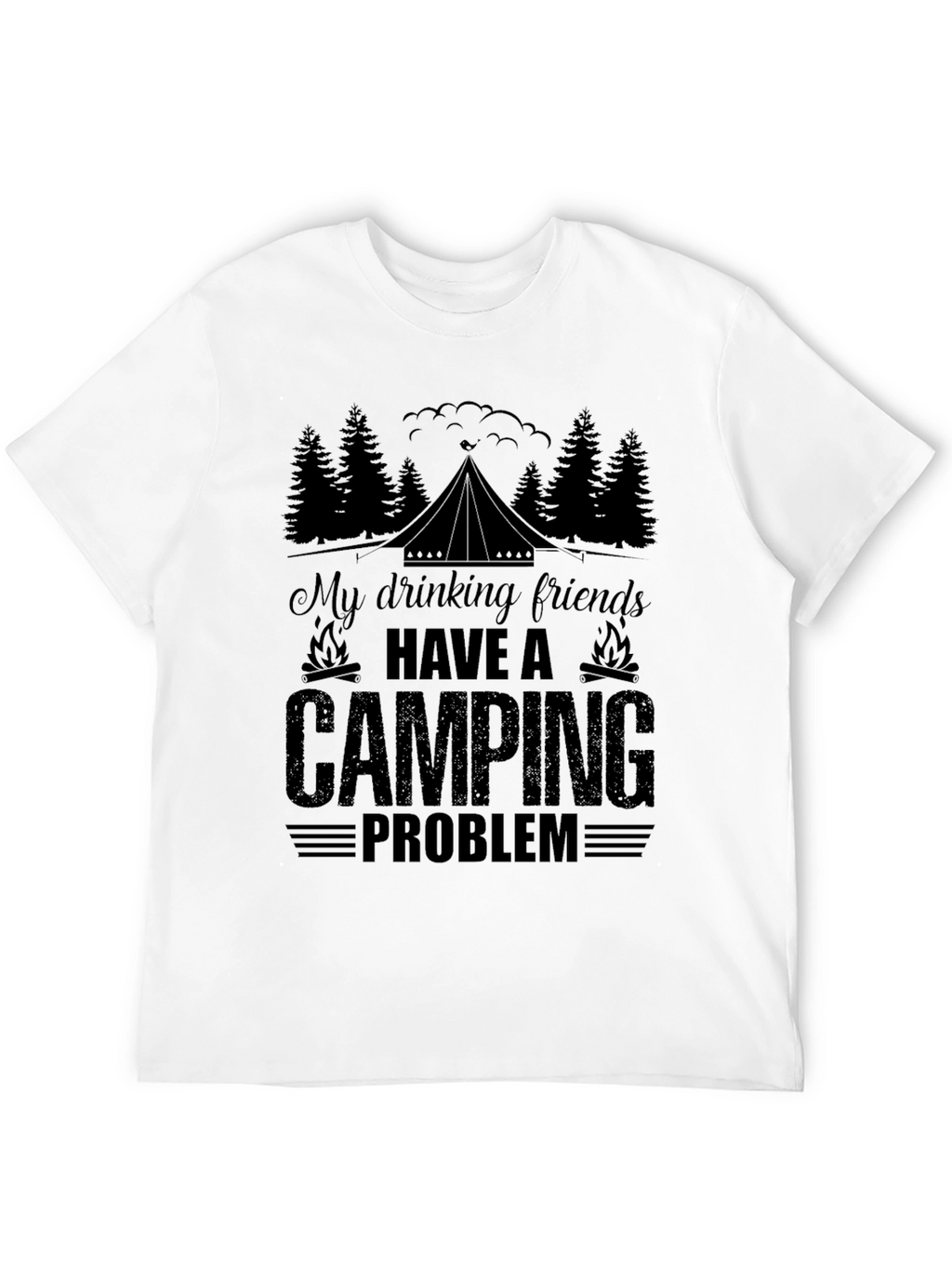 Camping Problem T-Shirt - Funny Camping Tee